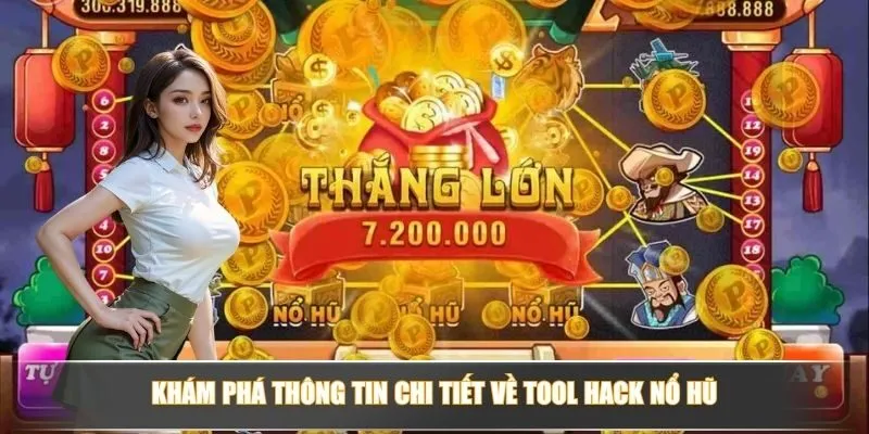 Khám phá thông tin chi tiết về tool hack nổ hũ