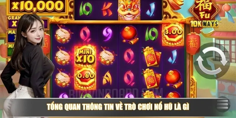 Tổng quan thông tin về trò chơi nổ hũ là gì?